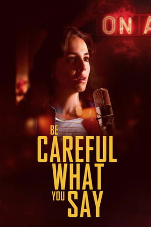 Be Careful What You Say (2025) WEBRIP Hindi (MULTI AUDIO) 720p – 480p – 1080p Movie Poster